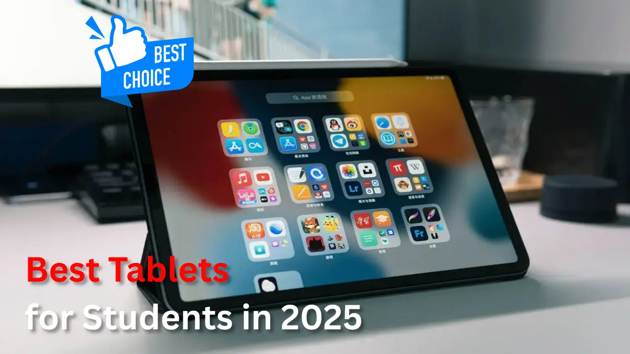 Best Tablets for Students in 2025