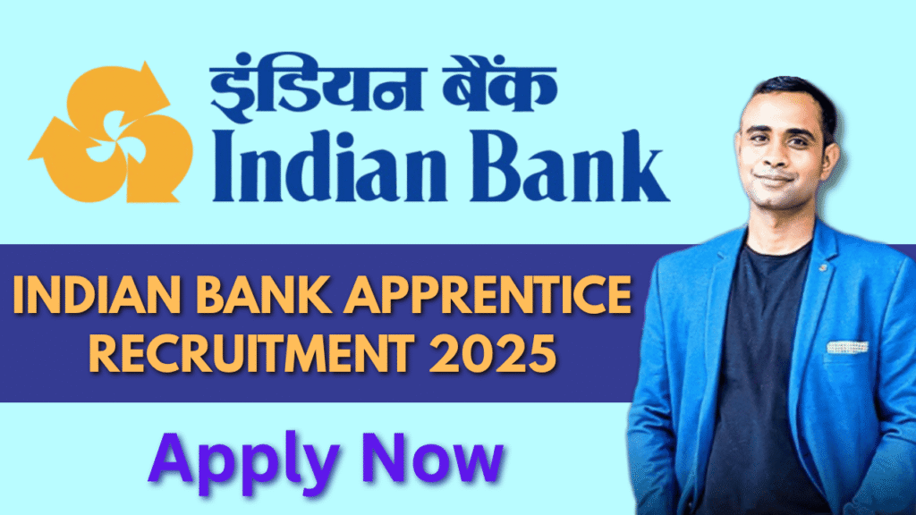 Indian Bank Apprentice Recruitment 2025