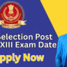 SSC Selection Post Phase XIII Exam Date