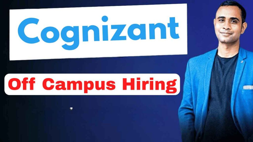 Cognizant Off Campus Hiring Drive
