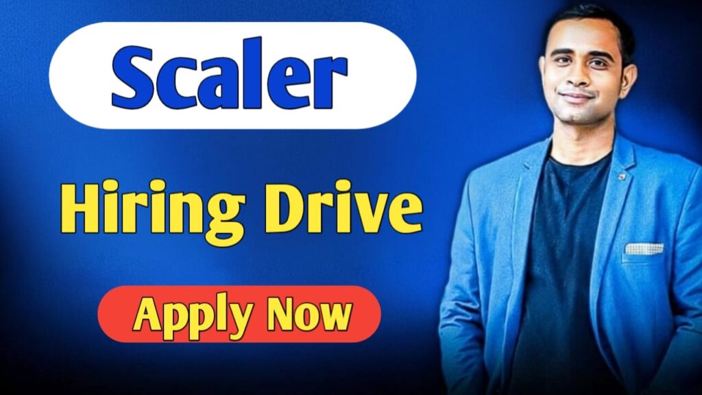 Scaler Hiring Drive
