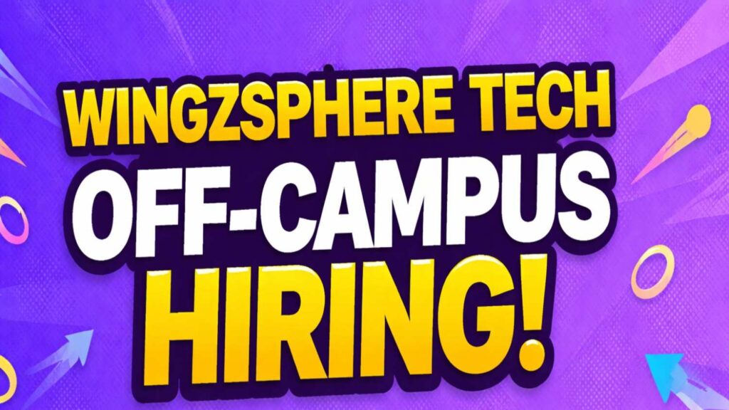 WingzSphere Tech Off-Campus Hiring